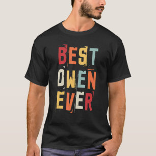 Best Owen Ever Popular Retro Birth Names Owen Cost T-Shirt