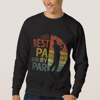 Best Pa By Par Father's Day Golf Gift Grandpa Sweatshirt