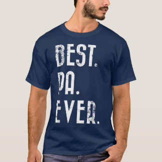 Best Pa Ever Father's Day Gift Grandpa  T-Shirt