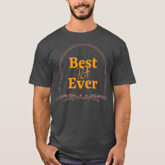 BEST PA EVER FUNNY PHYSICIAN ASSISTANT QUOTES ELEG T-Shirt