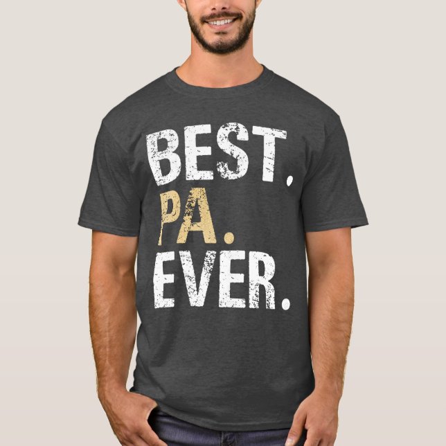 Best Pa Ever Grandfather Grandpa friends T-Shirt (Front)