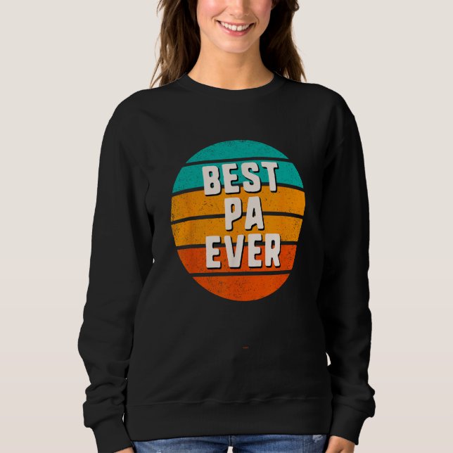 Best Pa Ever Retro Vintage Cool  Family Sweatshirt (Front)