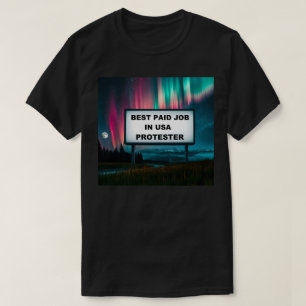 Best Paid Job in America! T-Shirt