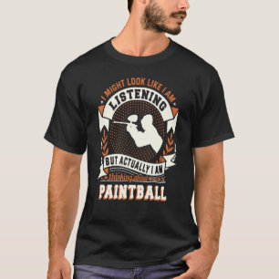 Best paintball paintballing it might look like i'm T-Shirt