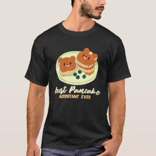 Best Pancake Assitant Ever Breakfast Pancake 1 T-Shirt