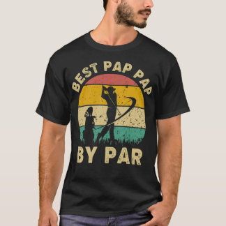 Best Pap Pap By Par Vintage Golf Golf Player golfs T-Shirt