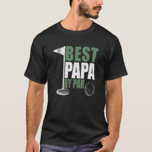Best Papa By Par Father Day Golf Dad Grandpa T-Shirt