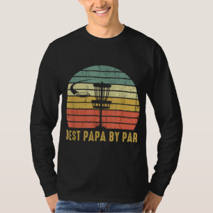 Best Papa By Par Funny Disc Golf Gift For Dad Fath T-Shirt