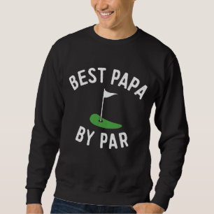 Best Papa By Par Funny Golf Father's Day Grandpa Sweatshirt