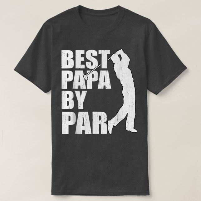 Best Papa By Par Funny Golf Father's Day Grandpa  T-Shirt (Design Front)