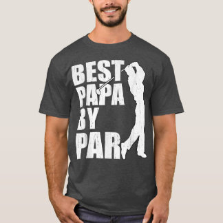 Best Papa By Par Funny Golf Father's Day Grandpa  T-Shirt