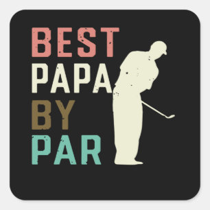 Best Papa By Par Golf Gift For Dad Father's Day Square Sticker