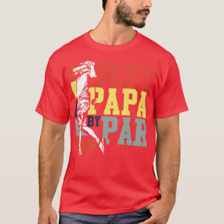 Best Papa By Par Golf  T-Shirt