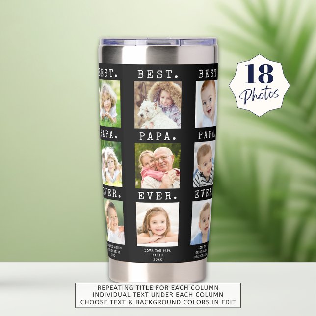 BEST PAPA EVER 18 Photos Custom Columns Insulated Tumbler (Creator Uploaded)