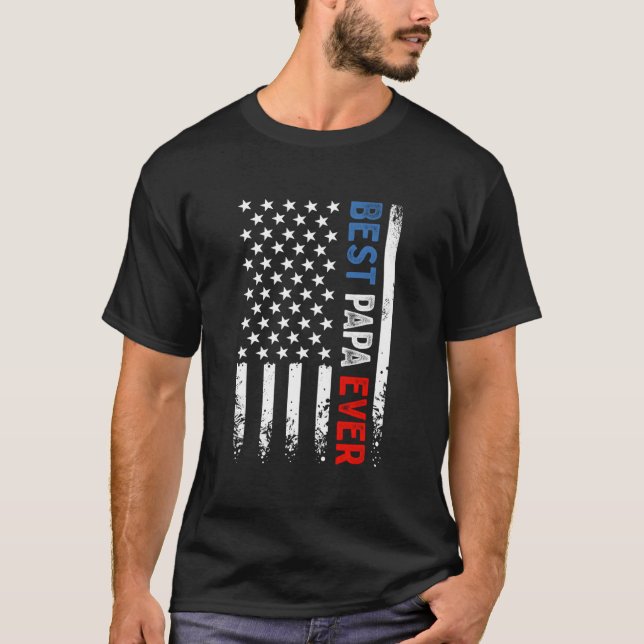 Best Papa Ever American Flag Fathers Day T-Shirt (Front)