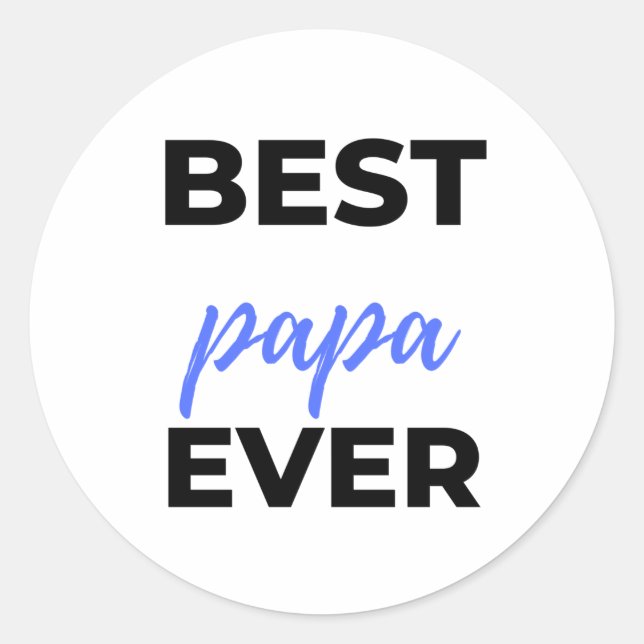 Best Papa Ever bl Classic Round Sticker (Front)