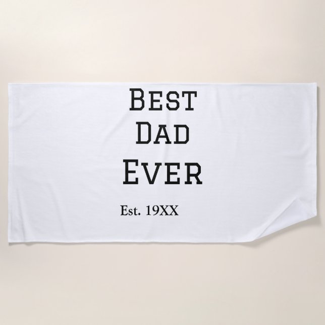 Best papa ever est. Add year date name father's da Beach Towel (Front)