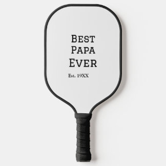 Best papa ever est. Add year date name father's da Pickleball Paddle