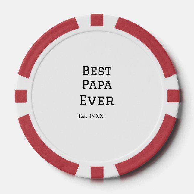 Best papa ever est. Add year date name father's da Poker Chips (Front)