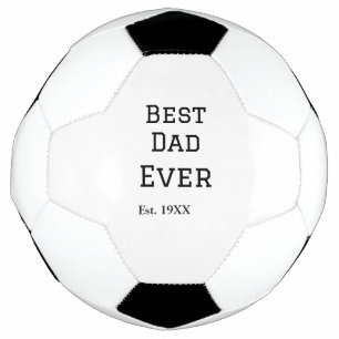 Best papa ever est. Add year date name father's da Soccer Ball