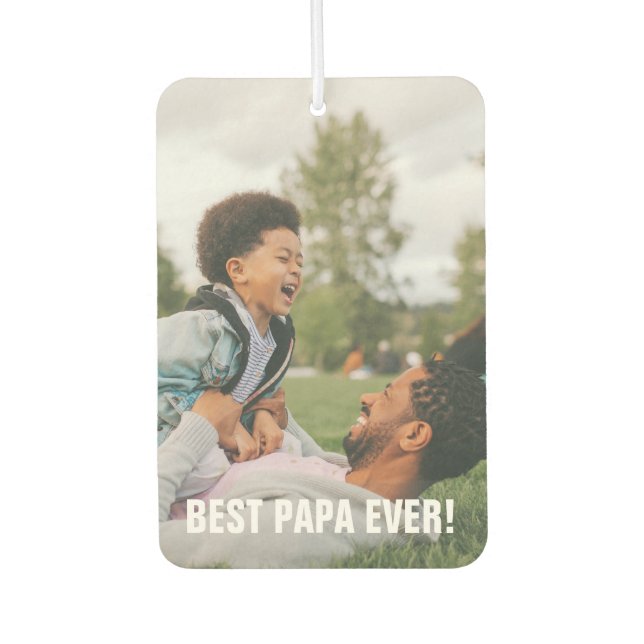 Best Papa Ever Father's Day Photo Car Air Freshener (Front)