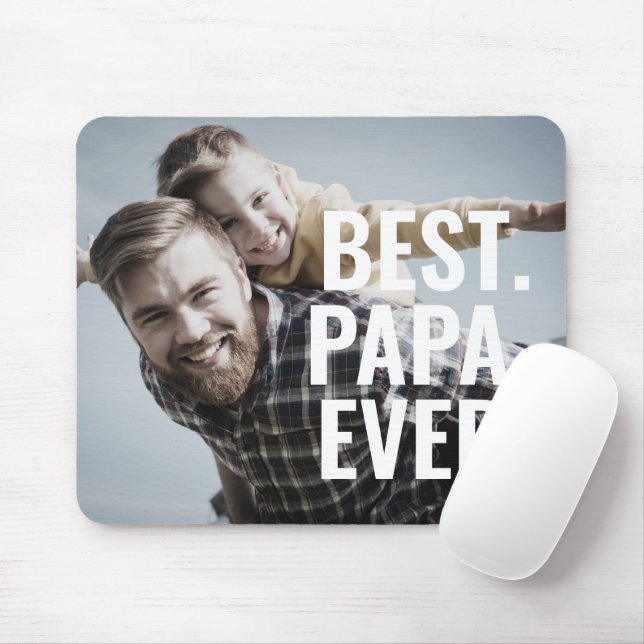 Best. Papa. Ever. Father's Day Photo Mouse Pad (With Mouse)