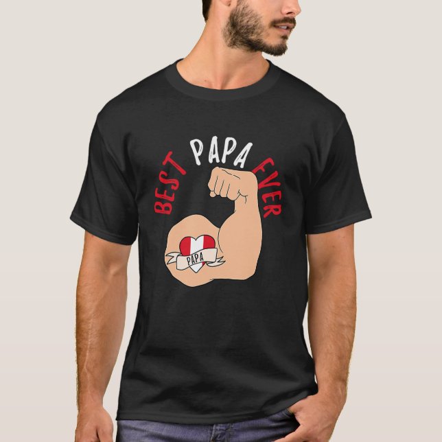 Best Papa Ever Peruvian Fathers Day T-Shirt (Front)