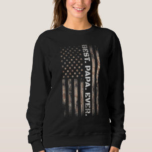 Best Papa Ever Vintage American Flag Camo Fathers Sweatshirt