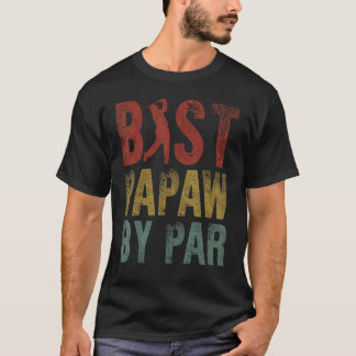 Best Papaw By Par Fathers Day Grandpa Golf Golfing T-Shirt
