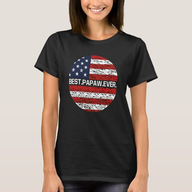 Best Papaw Ever American Flag  1 T-Shirt (Front)