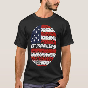Best Papaw Ever American Flag  2 T-Shirt