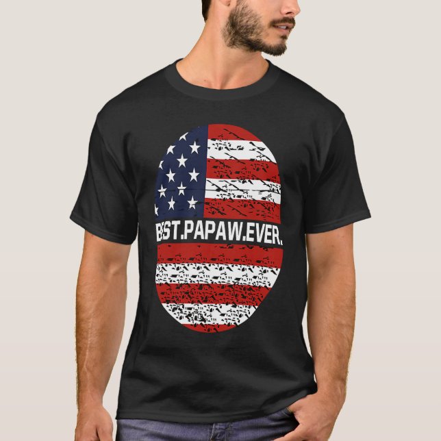 Best Papaw Ever American Flag  2 T-Shirt (Front)