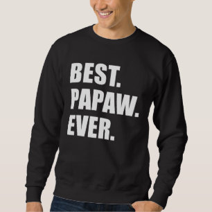 Best Papaw Ever Southern Grandfather Sweatshirt