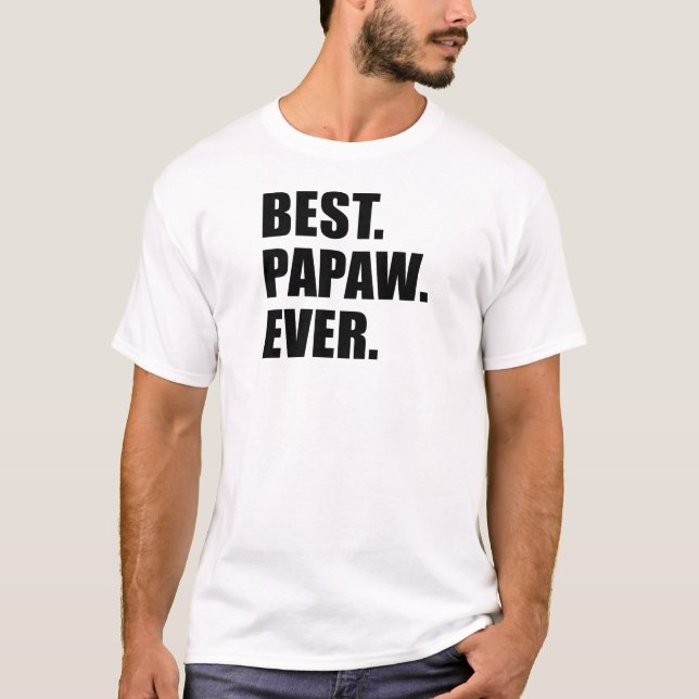 Best Papaw Ever T-Shirt (Front)