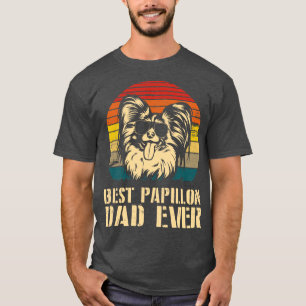 Best Papillon Dog Dad Ever Happy Dog Daddy Father  T-Shirt