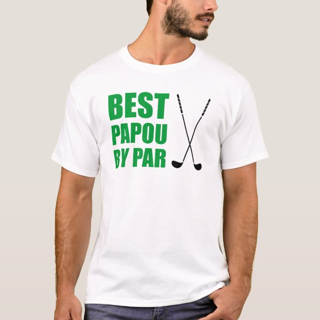 Best Papou By Par Golf T-Shirt (Front)