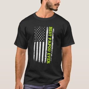 Best Papou Ever 4th Of July American Flag USA Patr T-Shirt