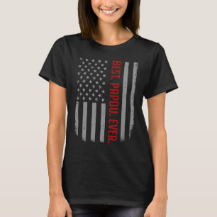 Best Papou Ever US American Flag For Father's Da T-Shirt