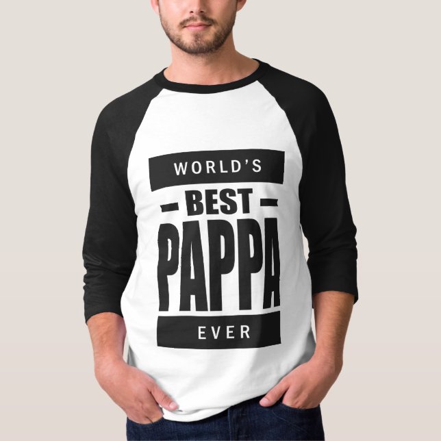 Best Pappa Ever T-Shirt (Front)