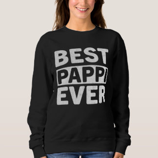 Best Pappi Ever  Fathers Day Pappi Sweatshirt