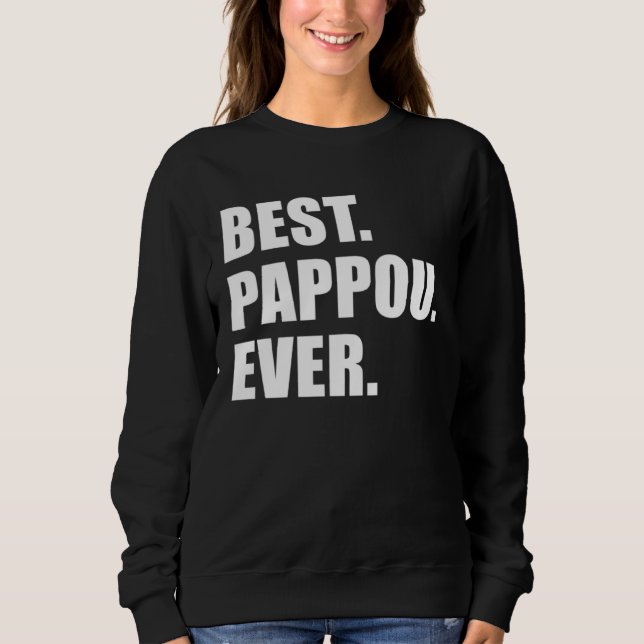 Best Pappou Ever Greek Grandfather  1 Sweatshirt (Front)