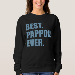 Best Pappou Ever Greek Grandfather Sweatshirt