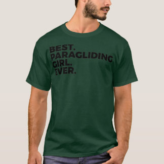 Best Paragliding GIrl Ever Skydiving Skydiver 2 T-Shirt