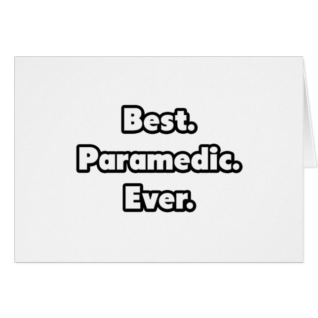 Best. Paramedic. Ever. (Front Horizontal)