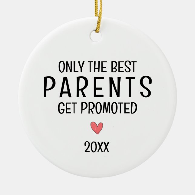 Best Parents Get Promoted – Personalized Year Ceramic Ornament (Front)