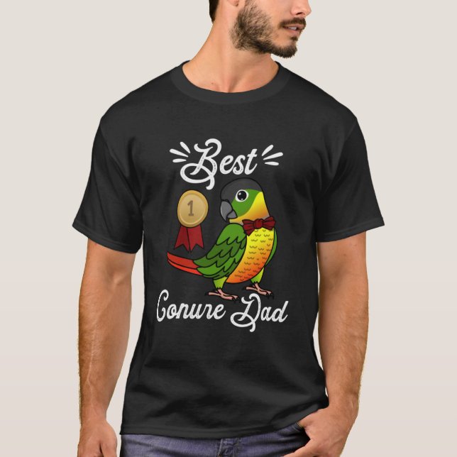 Best Parrot Dad I Yellow sided Green Cheek Conure T-Shirt (Front)