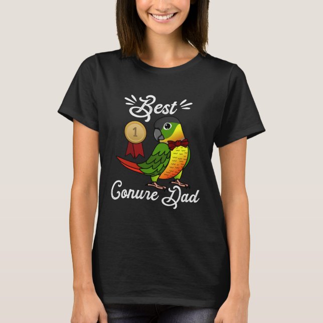 Best Parrot Dad I Yellow sided Green Cheek Conure T-Shirt (Front)