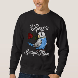 Best Parrot Mom I Blue Budgie Budgerigar Sweatshirt