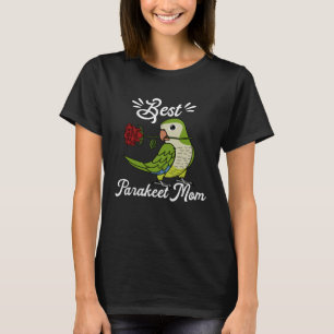 Best Parrot Mom I Green Monk Parakeet Quaker T-Shirt