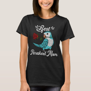 Best Parrot Mum I Blue Monk Parakeet Quaker T-Shirt